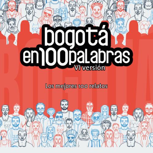 Imagen de apoyo de  Bogotá en 100 palabras: los mejores 100 relatos VI